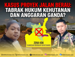 Proyek Jalan Rp25,2 Miliar PUPR Berau Terobos Zona KBK, Diduga Tabrak Hukum Kehutanan, Disorot Soal Anggaran Ganda dan Intervensi Oknum APH